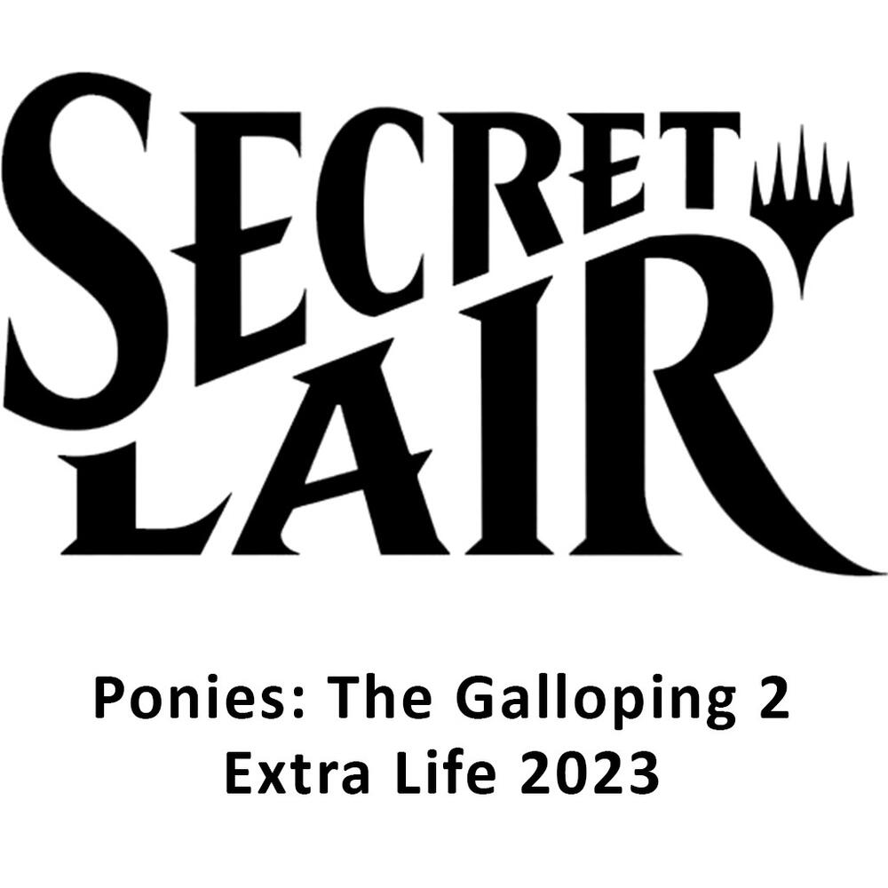 Magic Secret Lair: Ponies: The Galloping 2 - Extra Life 2023
