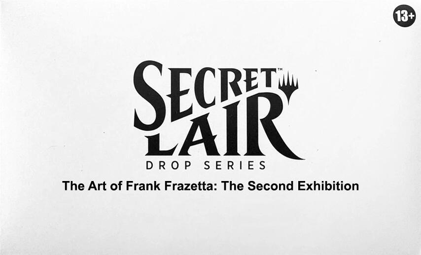 Magic Secret Lair: The Art of Frank Frazetta: The Second Exhibition