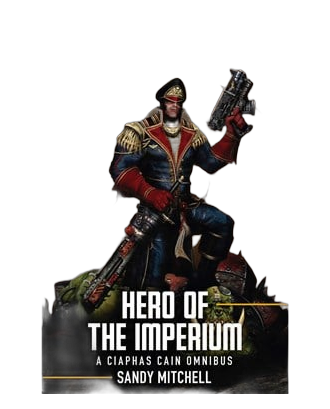 Astra Militarum: Hero of the Imperium (Ciaphas Cain Omnibus)